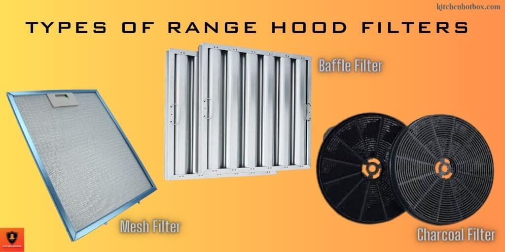 Types of range hood filters